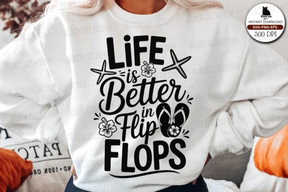 Life is Better in Flip Flops Svg, Summer